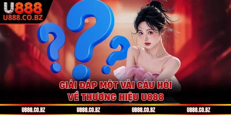 U888 Extreem Link Đăng Ký Và Nhận Code 888K Chơi Thử 16 Giải đáp một vài câu hỏi về thương hiệu U888